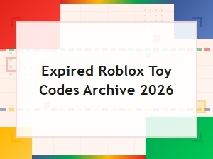 Expired Roblox Toy Codes Archive