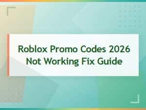 Roblox Promo Codes Not Working in 2026? Quick Fix Guide